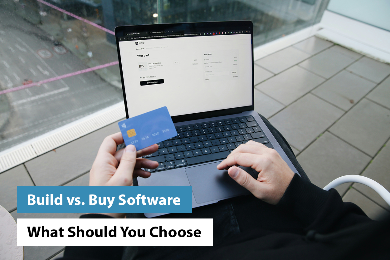 Build vs. Buy Software – What Should You Choose?