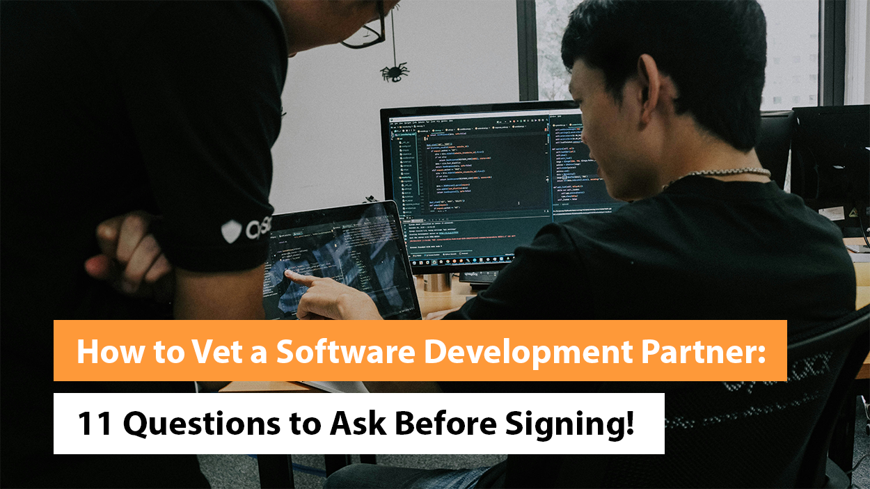 How to Vet a Software Development Partner